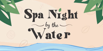 Spa Night by the Water