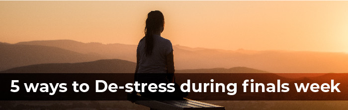 5 Ways to De-stress During Finals Week