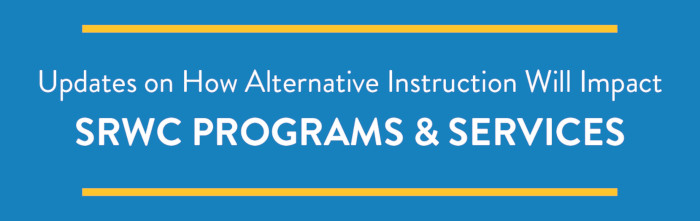TrUpdates on how alternative instruction will impact SRWC programs and services banner