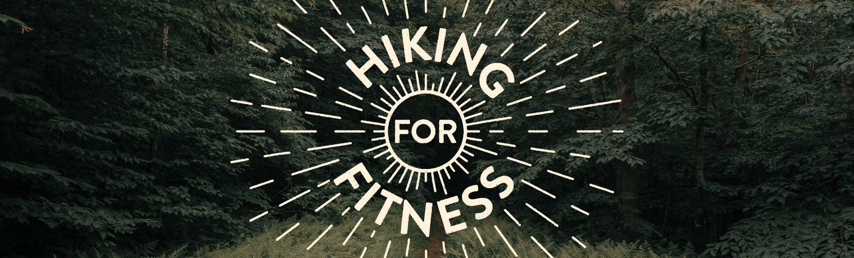Hiking for Fitness